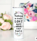 Nothing Is Truly Lost Travel Cup