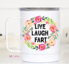 Live Laugh Fart Mug