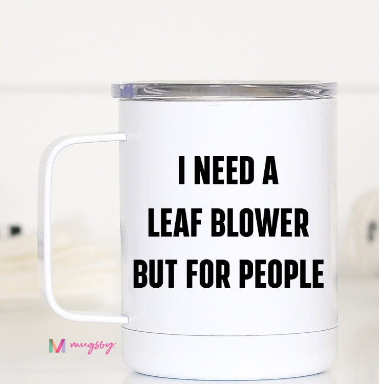 I Need A Leaf Blower